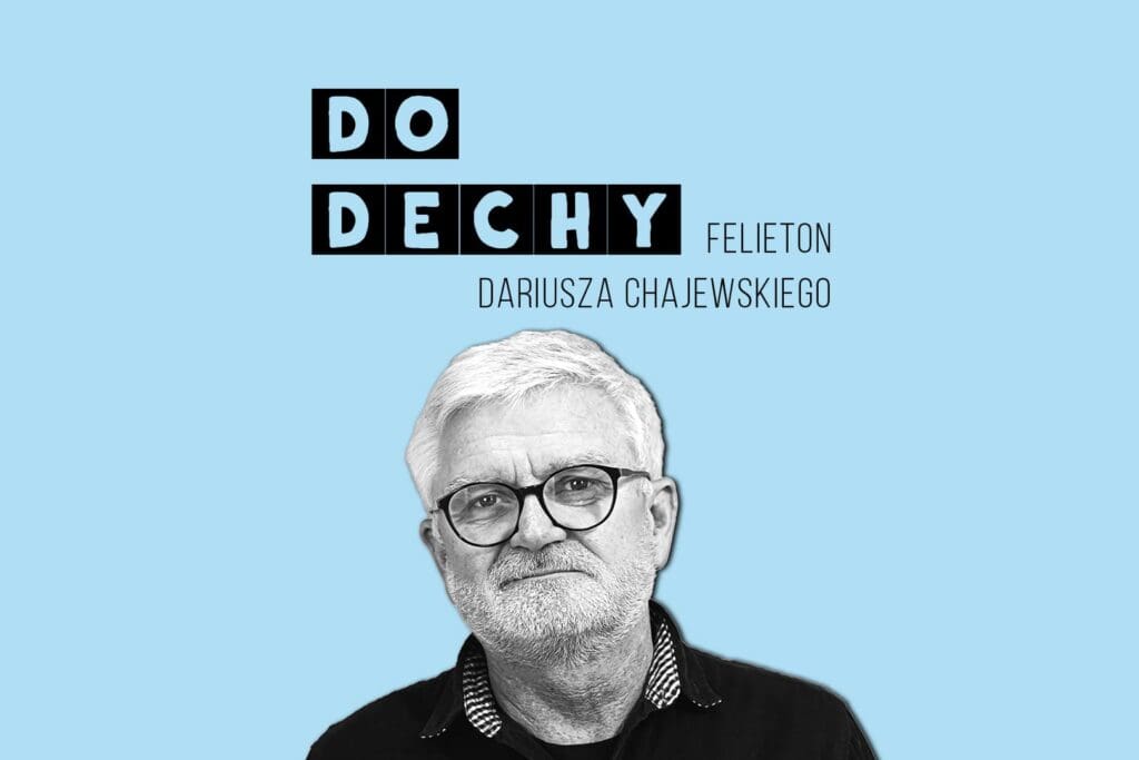 Do dechy Dariusz Chajewski